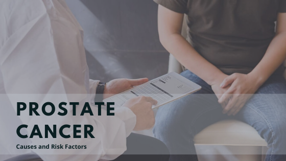 Prostate cancer causes and risk factors